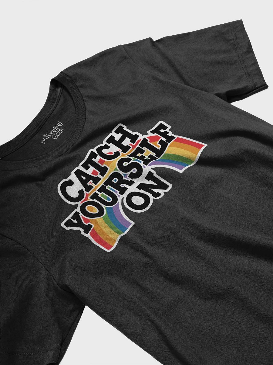 Rainbow Catch Yourself On Shirt product image (18)