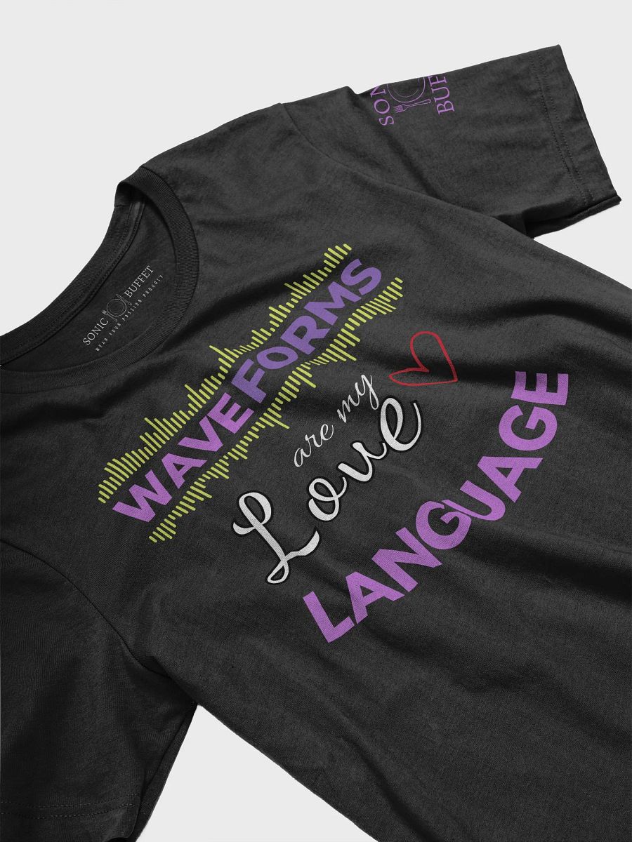 "Waveforms Are My Love Language" T-Shirt (dark colors) product image (3)