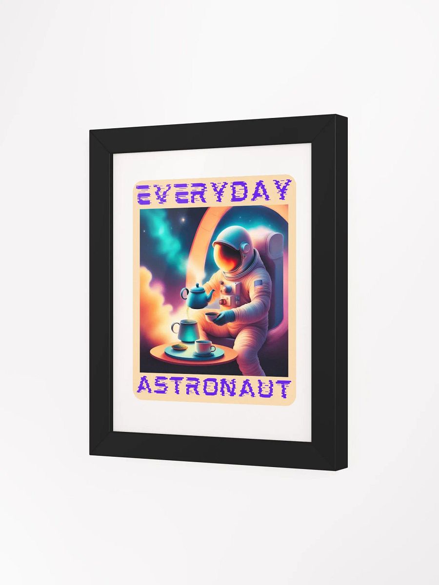The Everyday Astronaut Enjoying a Cup of Tea Framed Poster product image (85)