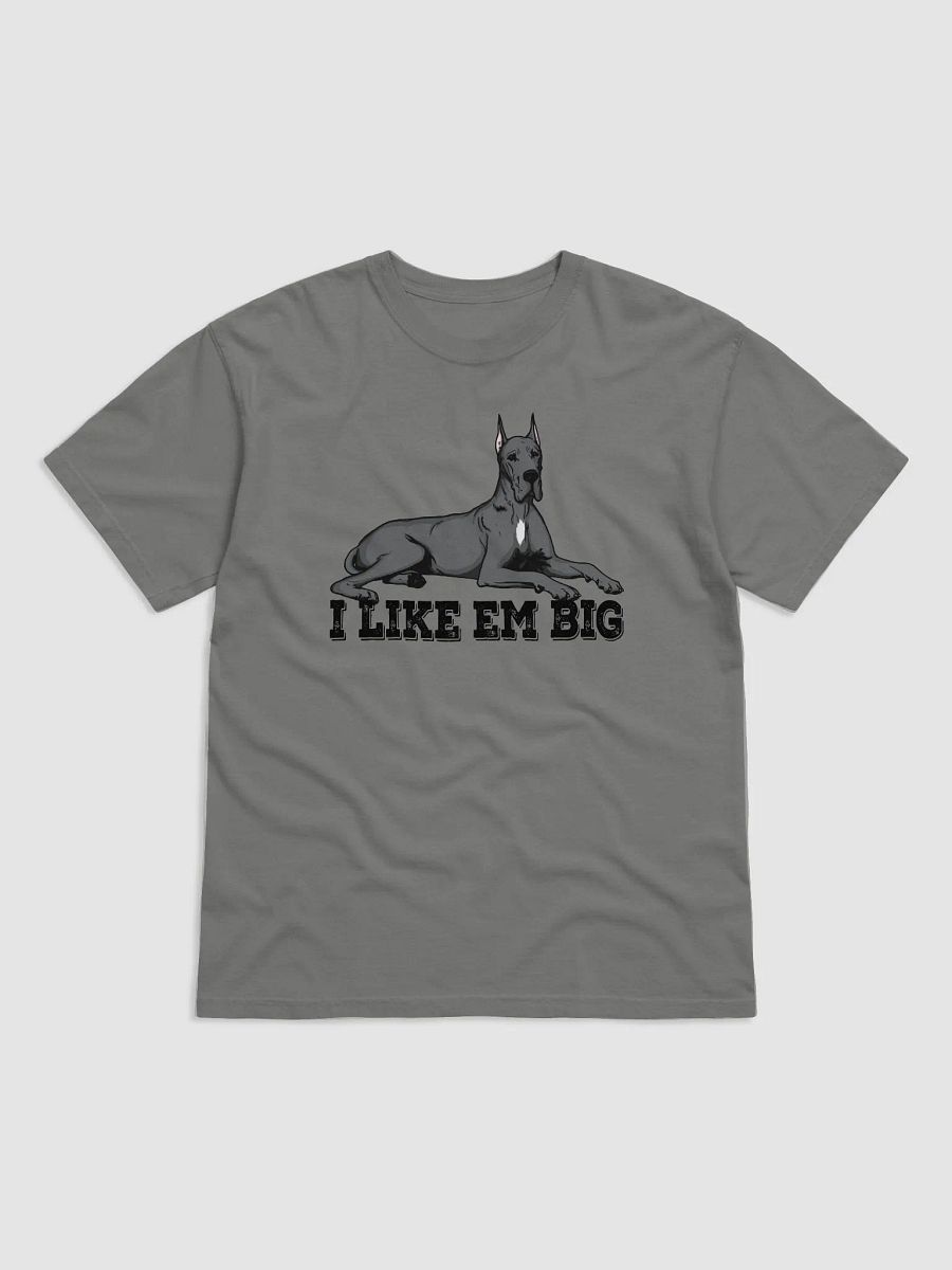 I Like Em Big T-Shirt of a Great Dane | Funny T-Shirt for Great Dane Paw-rents product image (14)