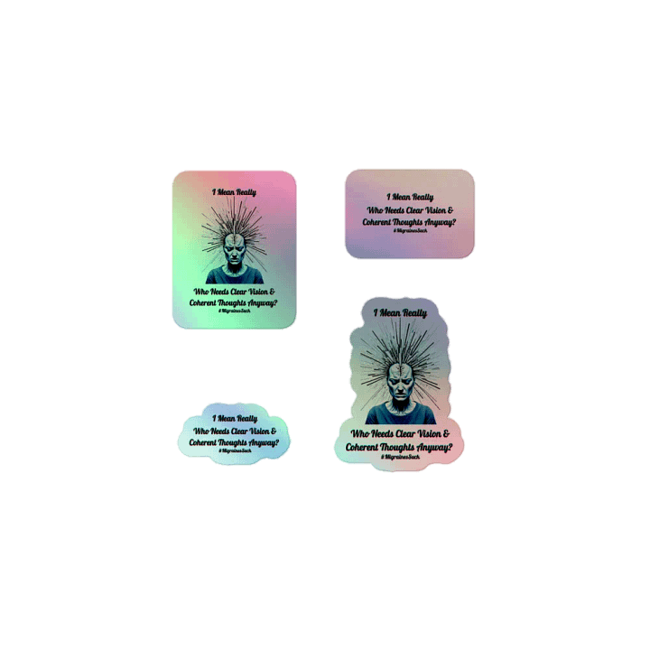 Migraines, Who Needs Clear Vision, Holo Sticker Pk product image (1)