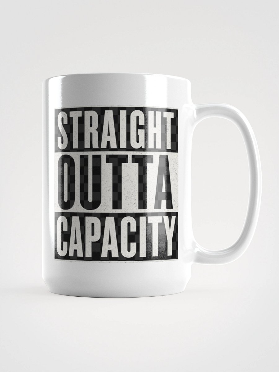 Straight Outta Capacity White Mug product image (1)
