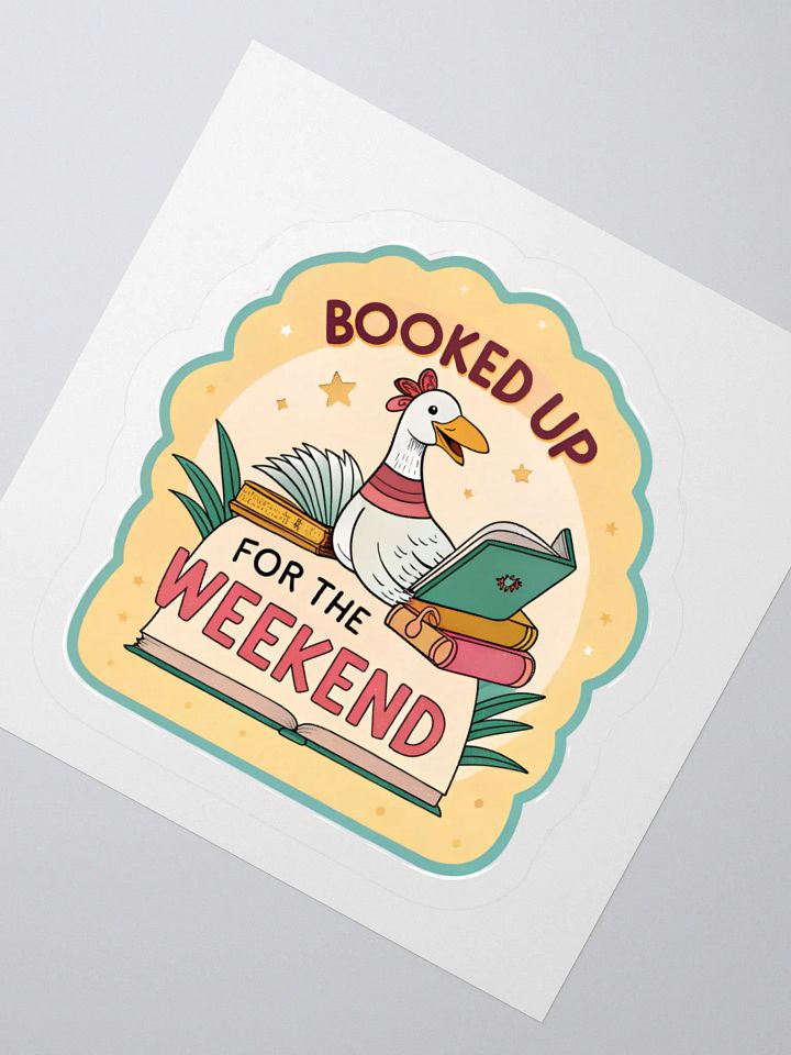 Booked Up For The Weekend Goose Sticker product image (2)