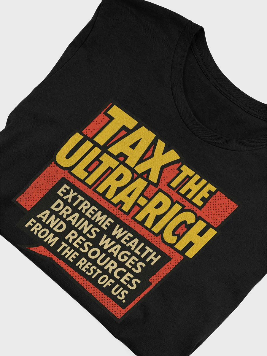 Ultra-Rich Tax Protest Tee product image (5)