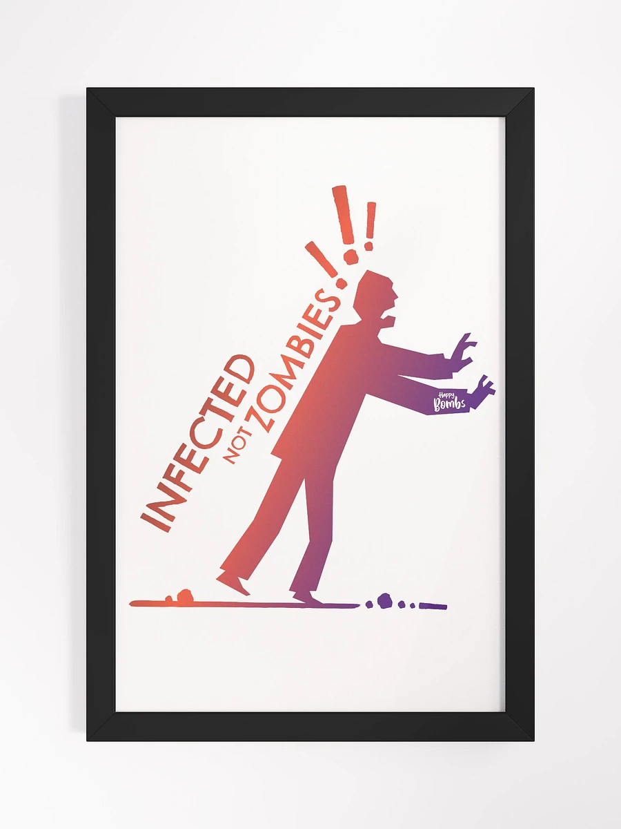 They Are Infected NOT Zombies! Framed Print product image (2)