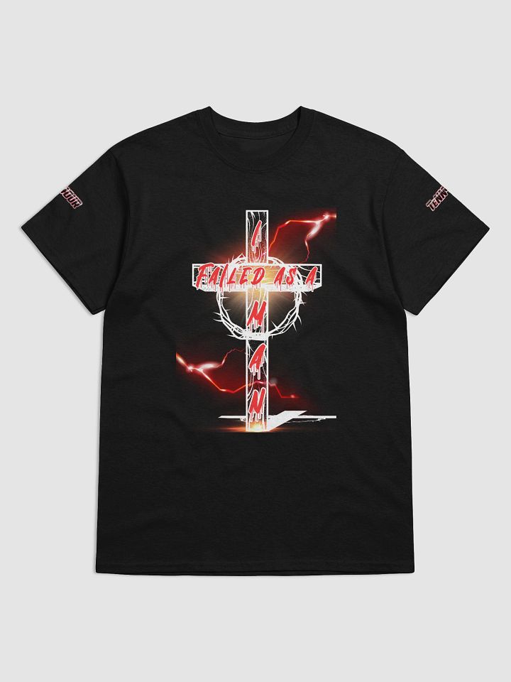 I Failed As A Man T-Shirt product image (4)