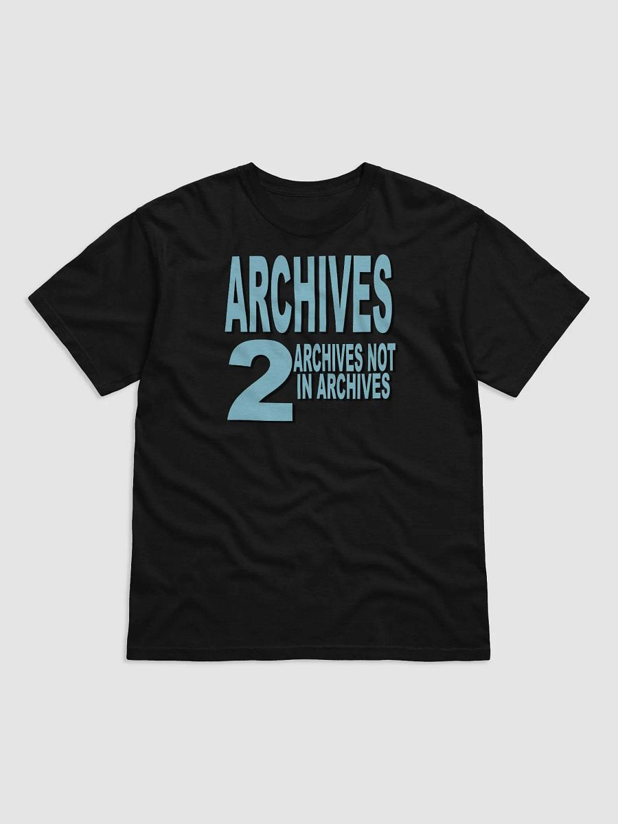 Archives 2: T-Shirt Not in T-Shirt product image (1)