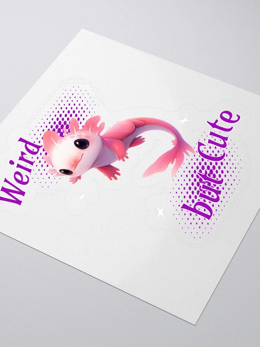 Axolotl - Weird but Cute Sticker product image (7)