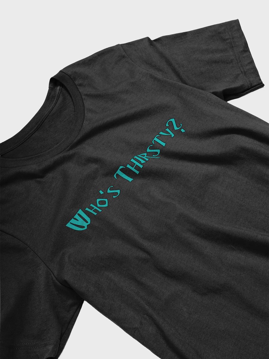 Thirsty Super soft T-Shirt product image (3)