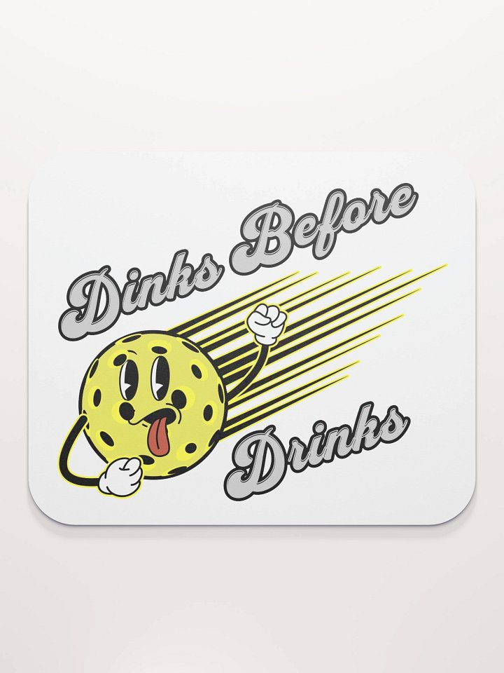 Dinks Before Drinks Pickleball Speedy Mouse Pad product image (1)