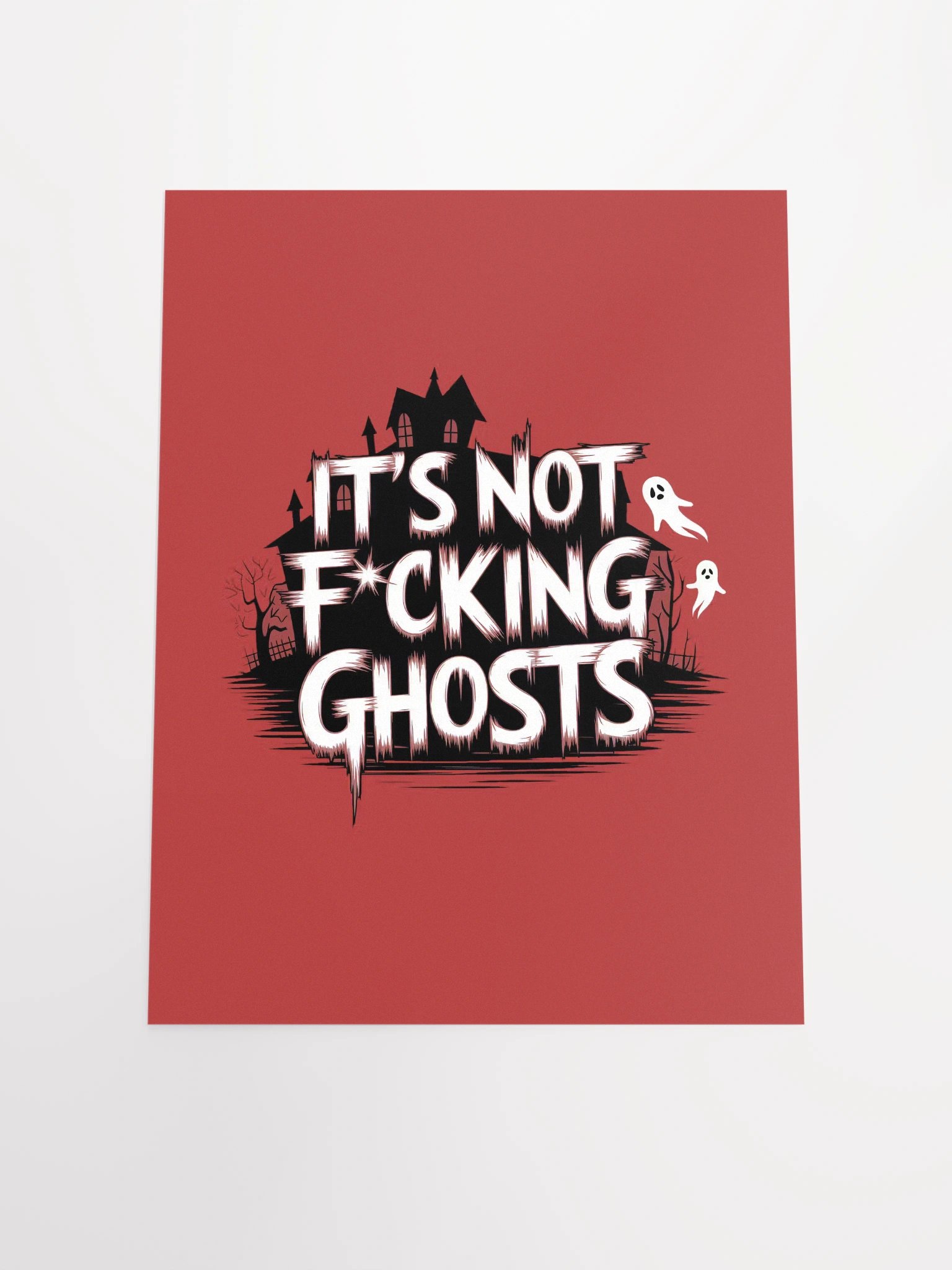 It's Not F*cking Ghosts Poster 12x16 — BT.POST-01 product image (4)