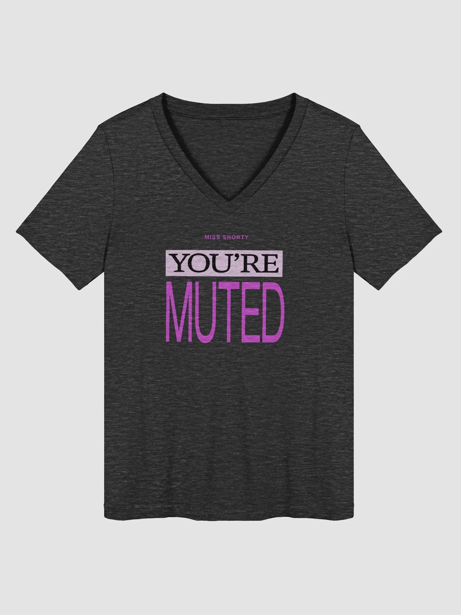Miss Shorty You're Muted V Neck Tee product image (1)