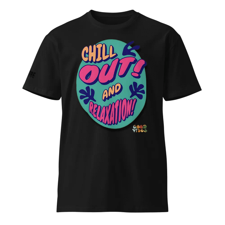 Chill Out! Playful Relaxation Unisex T-Shirt product image (1)