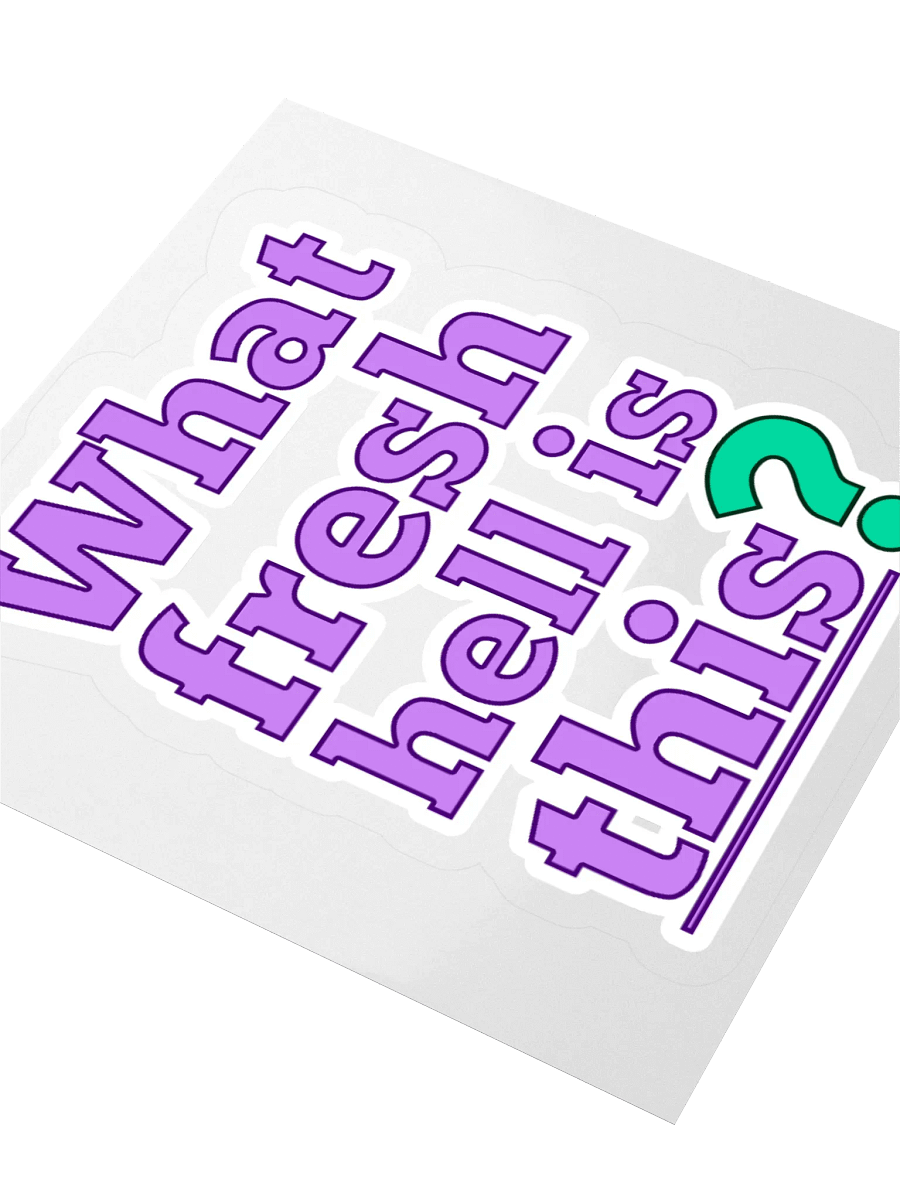 "What fresh hell is this?" Sticker product image (3)