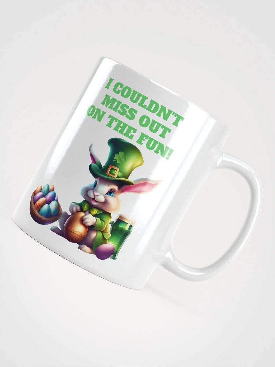 I Couldn't Miss Out On The Fun St.Patricks Day White Mug product image (11)