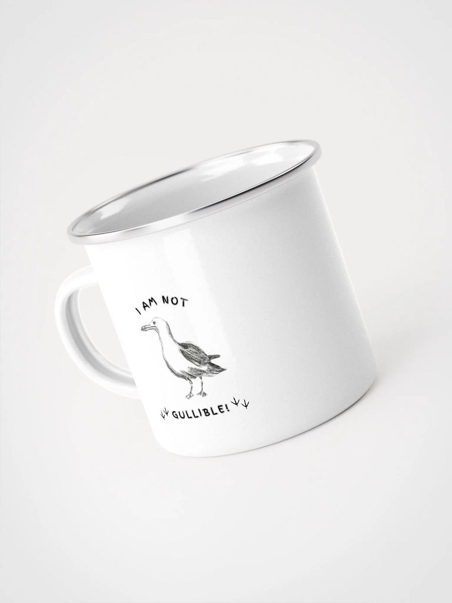 I am not Gullible! Enamel Mug product image (4)