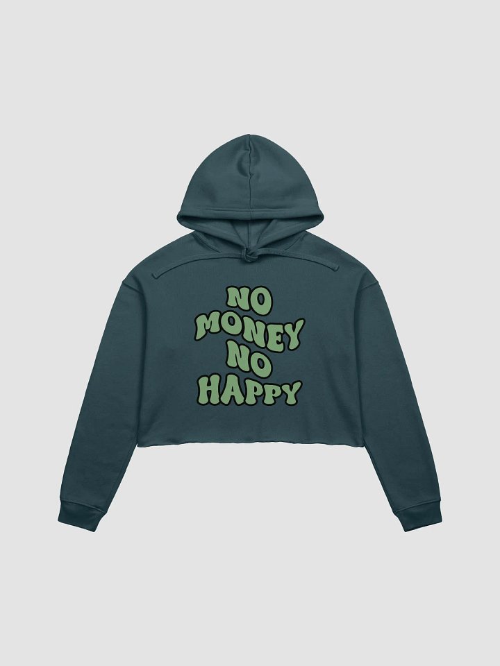 BUIII: No money, no happy Fleece Crop Hoodie product image (1)