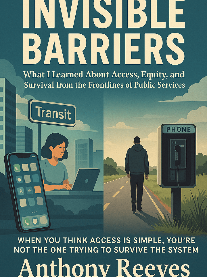 Invisible Barriers: What I Learned About Access, Equity, and Survival from the Frontlines of Public Services product image (1)