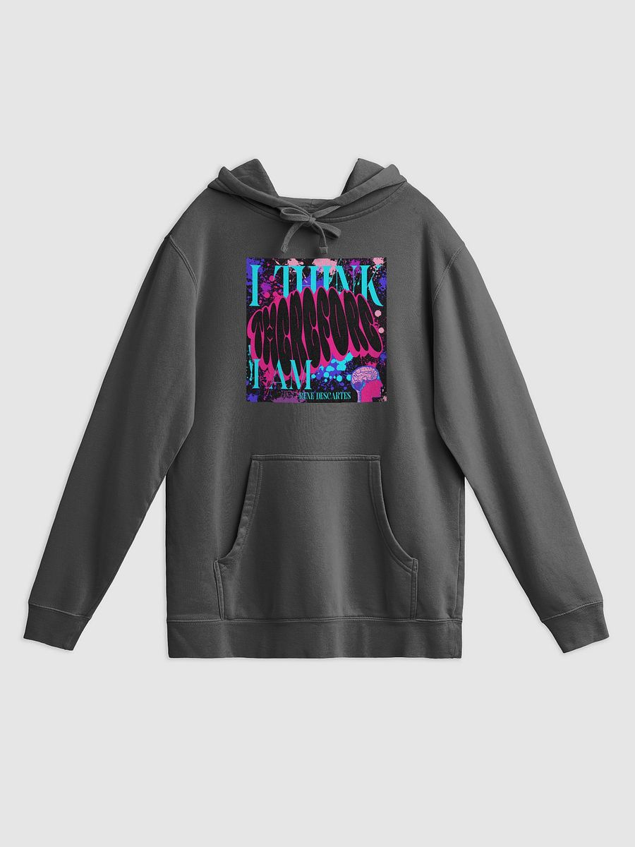 I THINK THEREFORE I AM, PIGMENT DYED Hoodie product image (1)