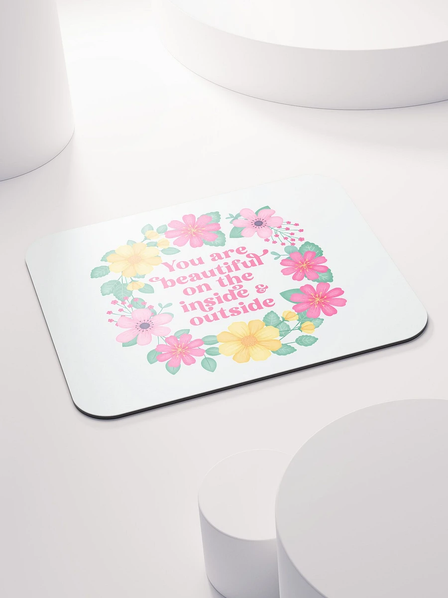 You are beautiful on the inside & outside - Mouse Pad White product image (4)