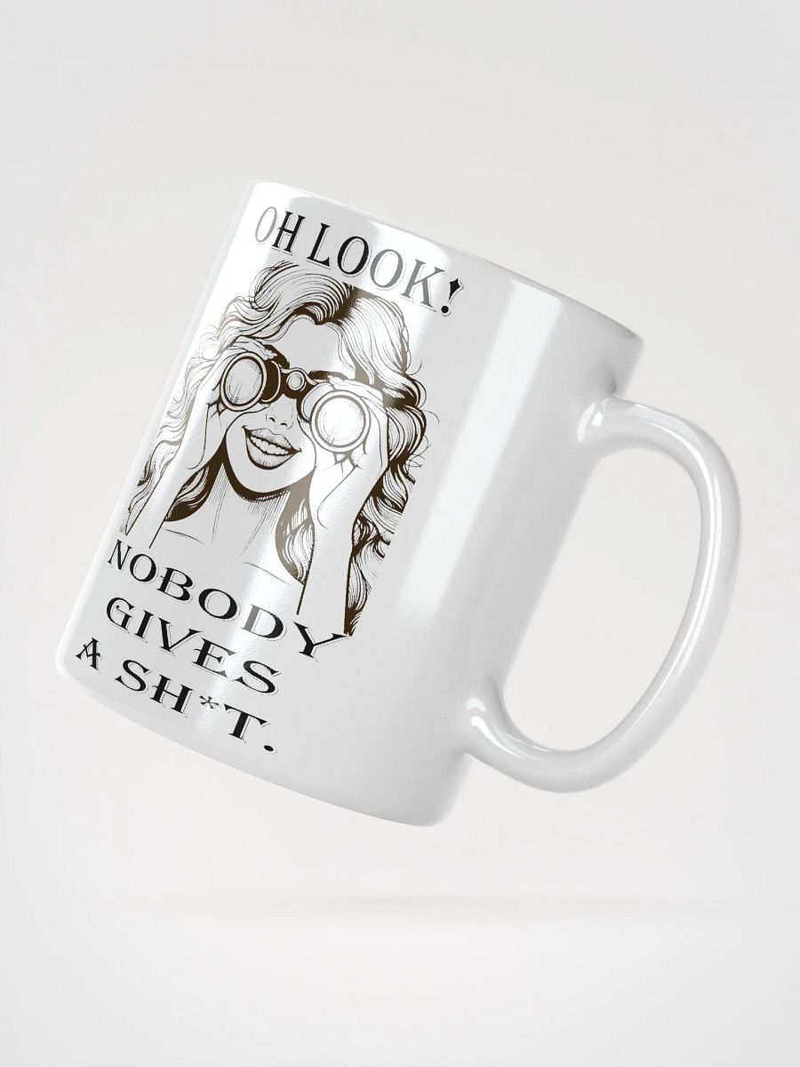 "Oh Look, Nobody Gives a Sh*t" #Humorous Glossy White Mug product image (2)