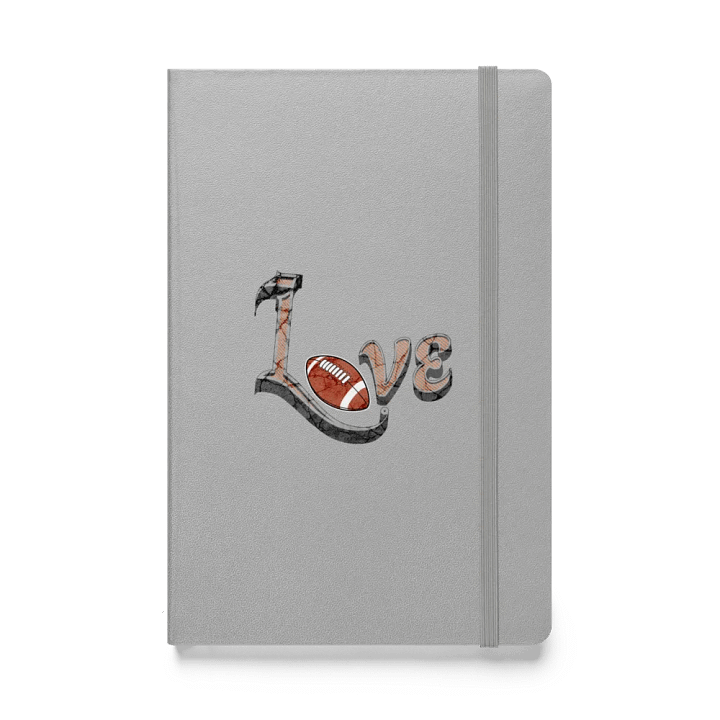 Love Football for the Game Hardcover Notebook product image (1)