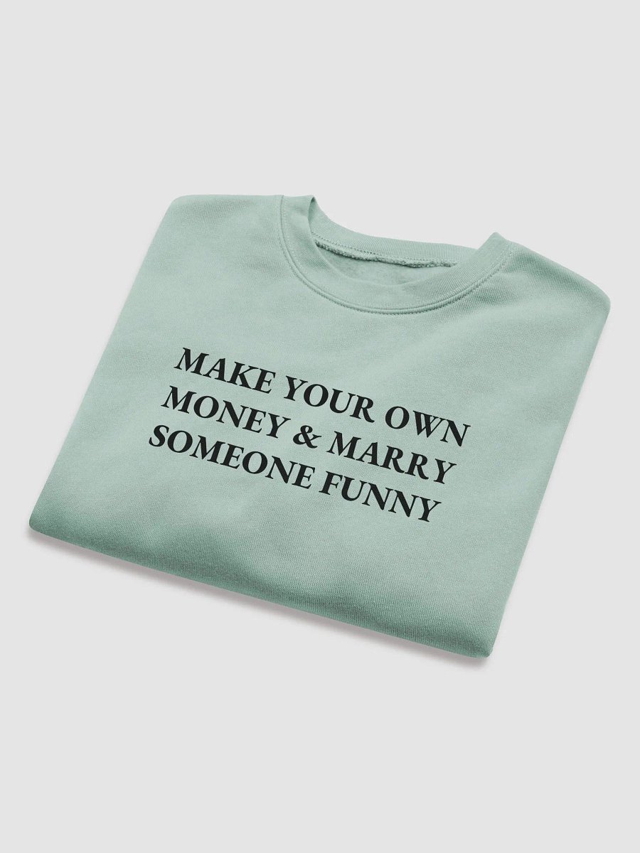 MAKE YOUR OWN MONEY & MARRY SOMEONE FUNNY Fleece Crop Sweatshirt product image (5)