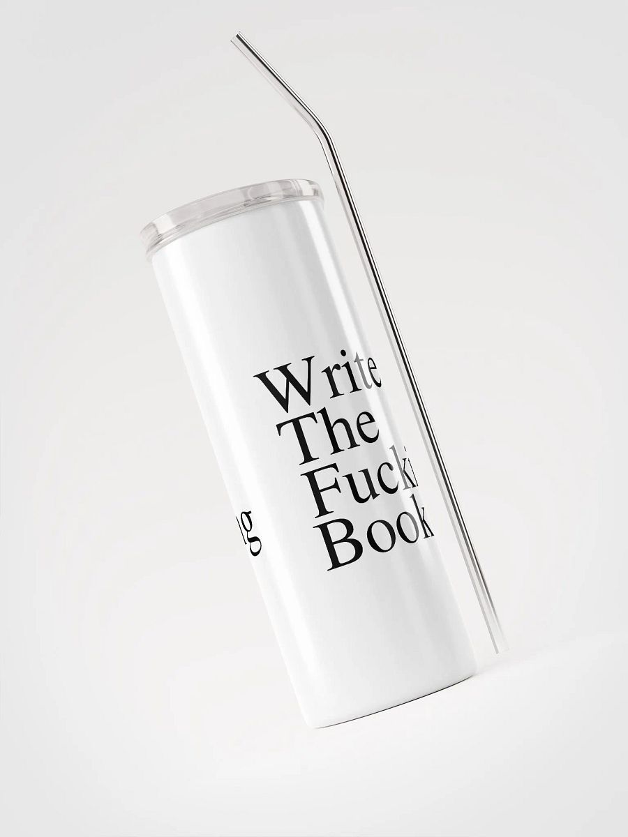 Write the Fucking Book Stainless Steel Tumbler product image (4)