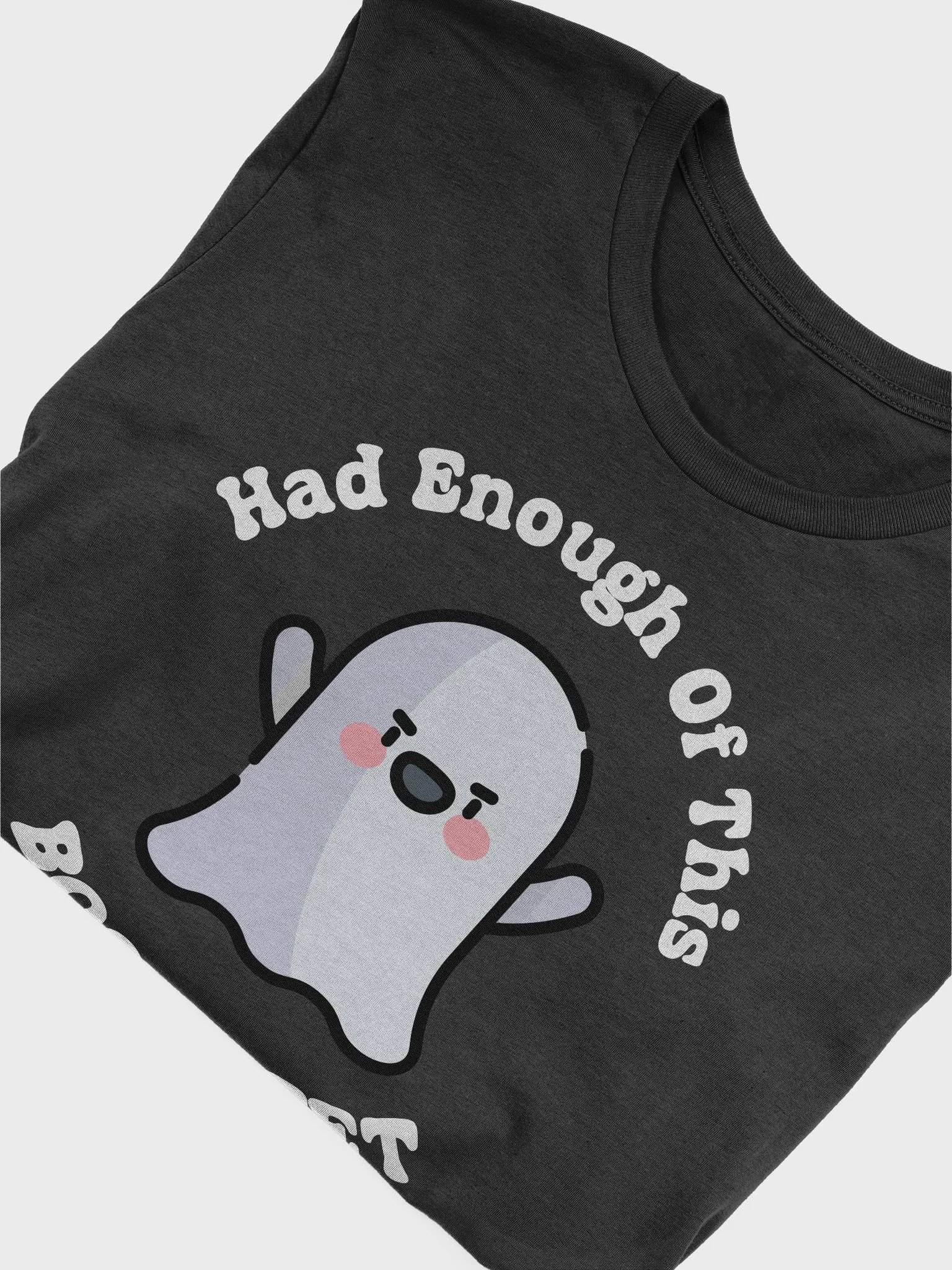 Funny Halloween Had Enough of this Boo Sheet Ghost Costume T-Shirt product image (5)