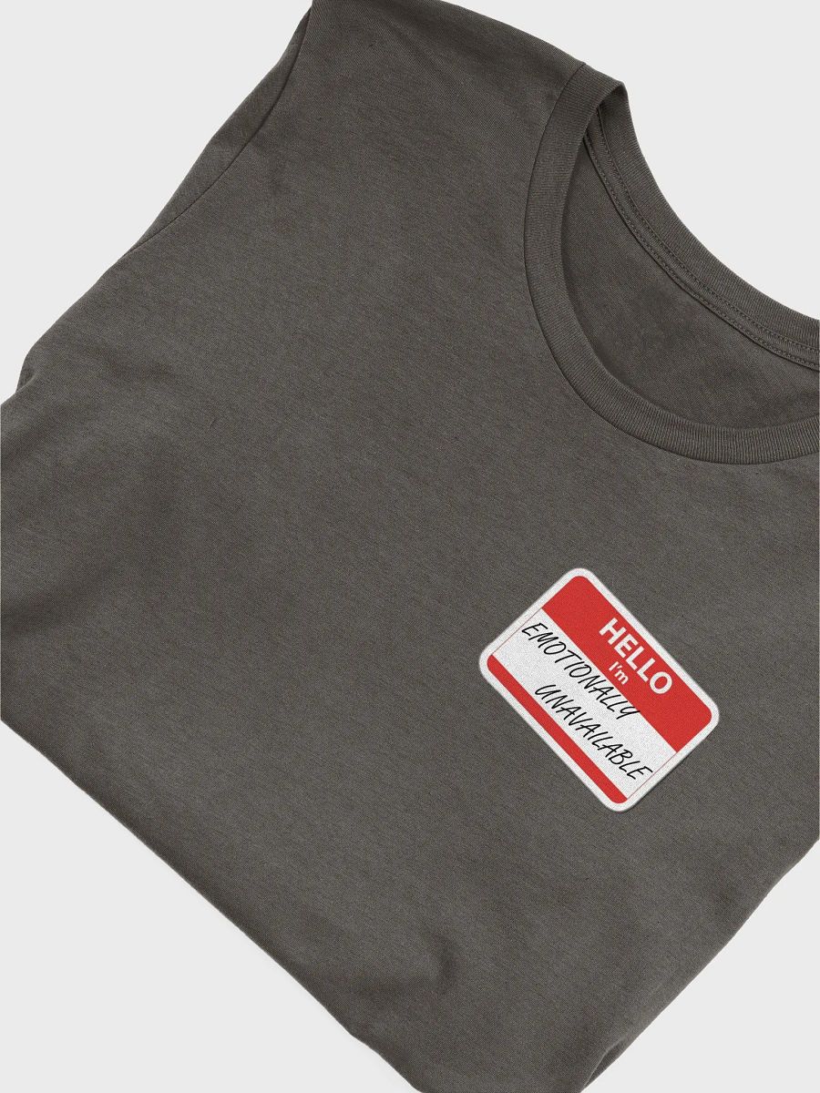 Emotionally Unavailable T-Shirt product image (48)