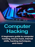 Computer Hacking | How To Hack, Internet Skills, Hacking Techniques And More! product image (1)