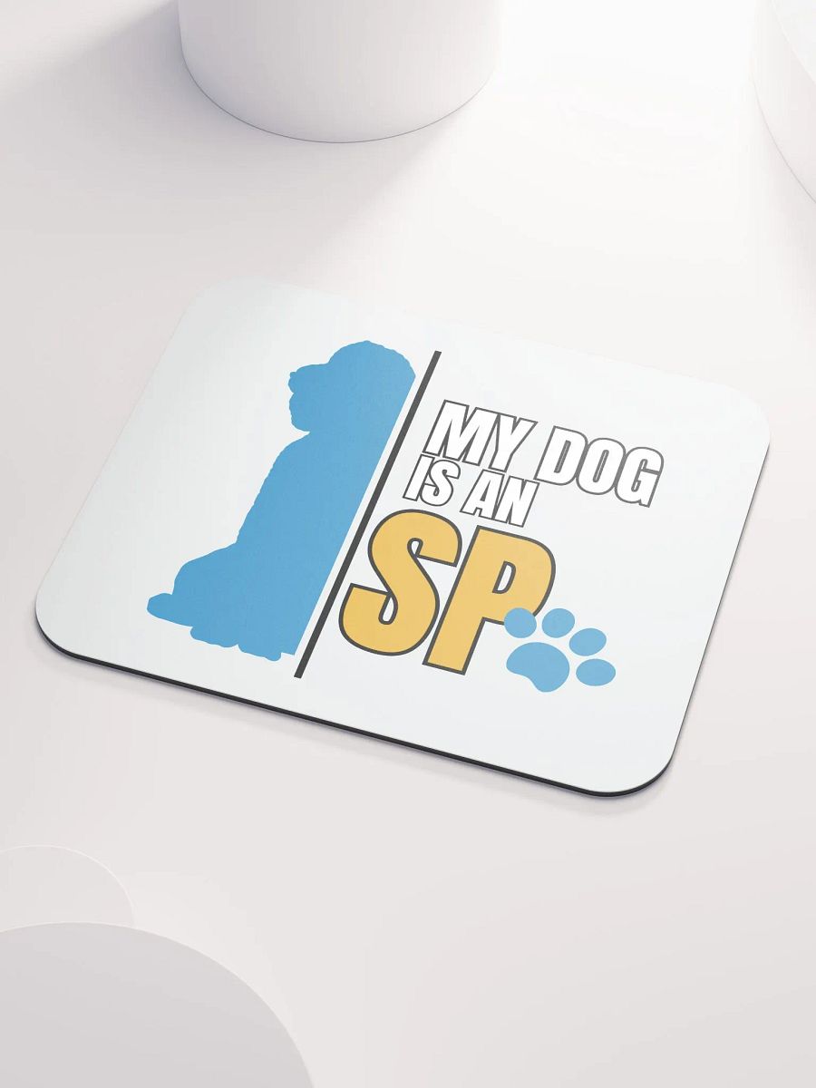 My Dog Is An SP Mouse Pad product image (3)