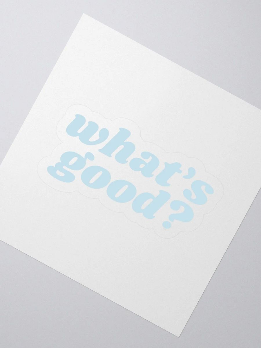 "What's Good?" Kiss Cut Sticker (Blue) product image (5)