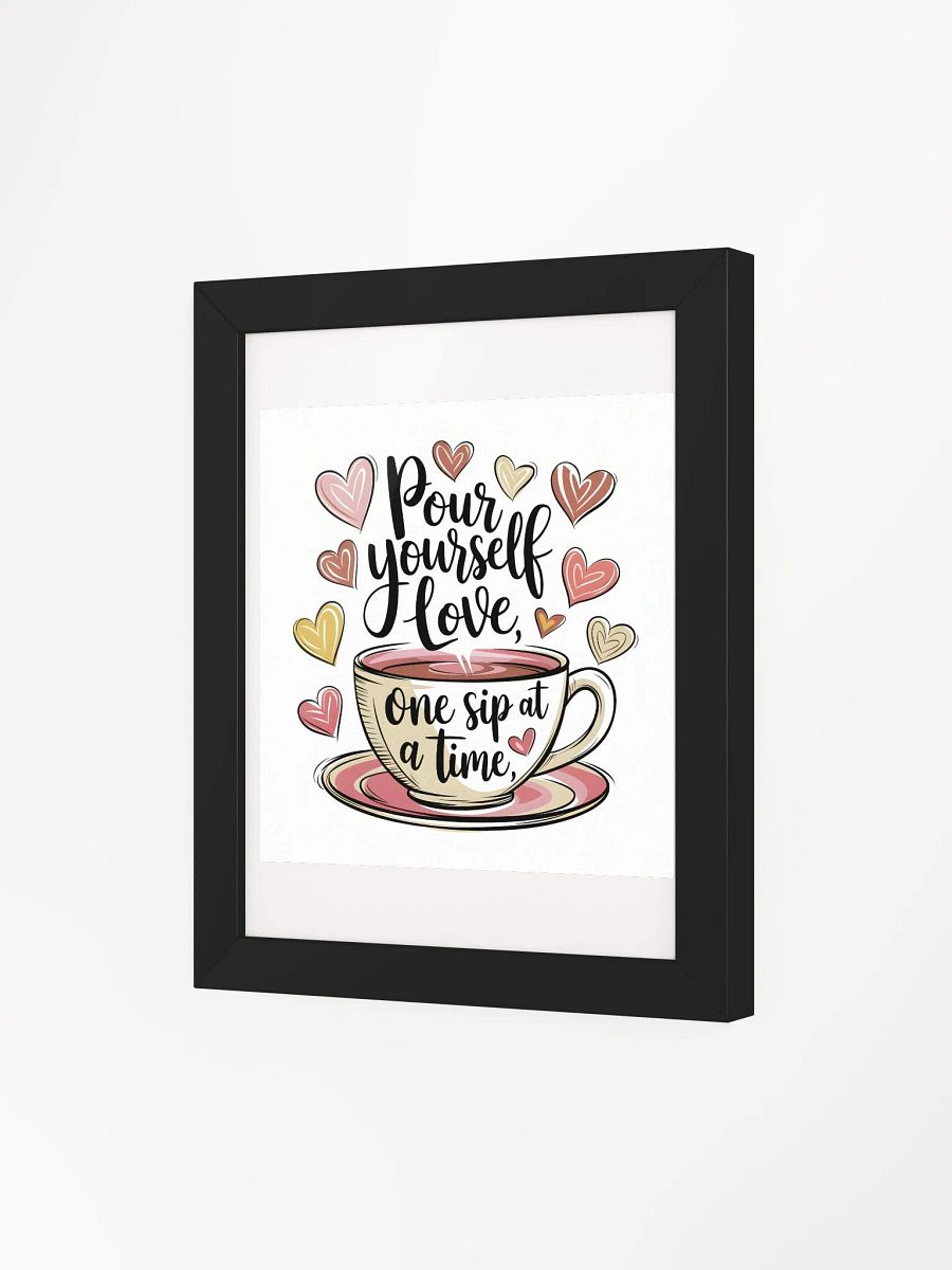 Pour Yourself Love Framed Matte Poster product image (72)