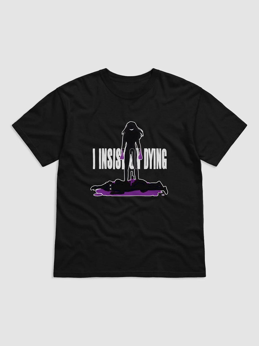 I Insist On Dying T-Shirt M product image (1)