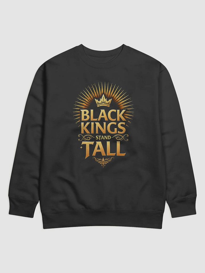 Black Kings Stand Tall SweatShirt – Gold Crown Royalty Afrocentric Sweatshirt product image (3)