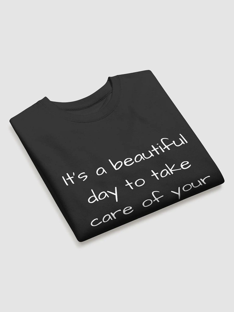 It's a Beautiful Day to Take Care of Your Mental Health - Positive Mental Health Sweatshirt product image (3)