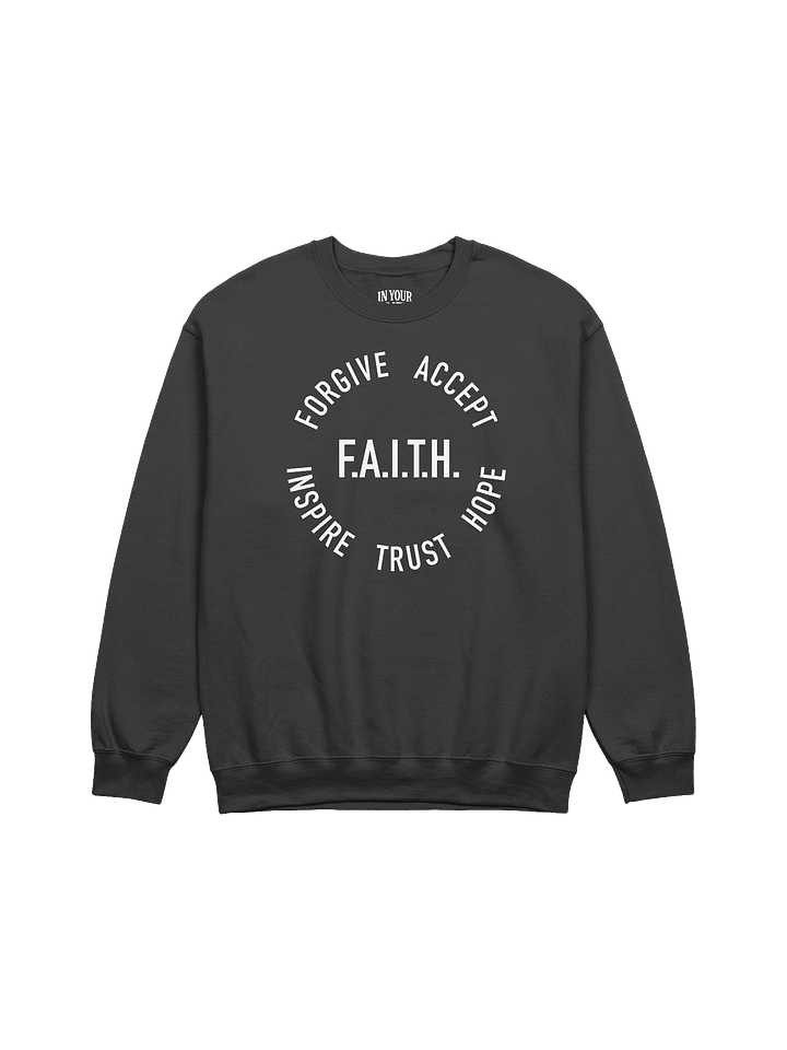 F.A.I.T.H. Sweatshirt product image (1)