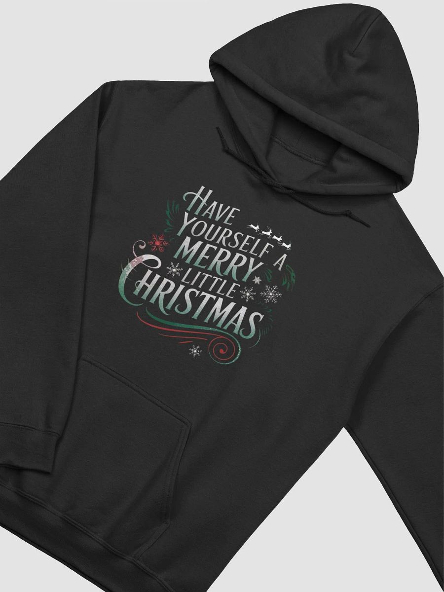 Have Yourself A Merry Little Christmas Hoodie product image (3)