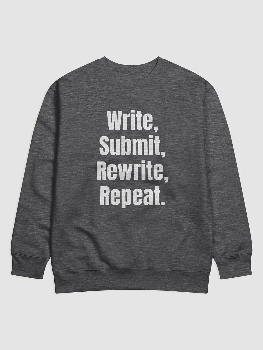 Write, Submit, Rewrite, Repeat Premium Sweatshirt product image (7)