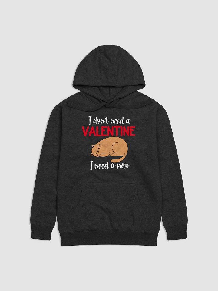 I Don't Need A Valentine I Need A Nap product image (2)