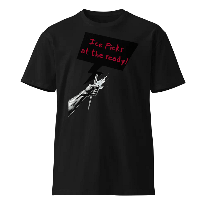 Ice picks at the ready alt design Unisex T-Shirt product image (1)
