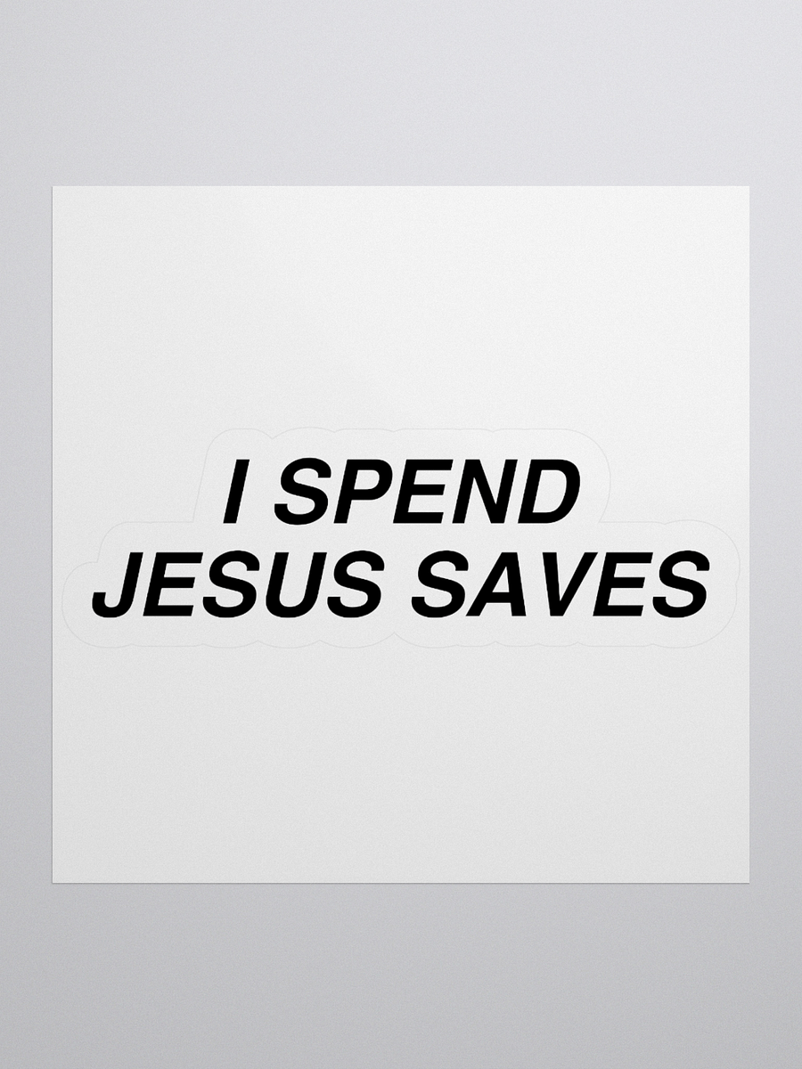 I Spend Jesus Saves Sticker product image (2)