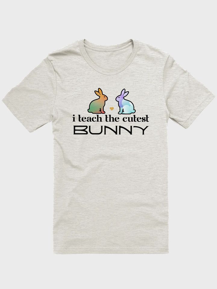 I Teach The Cutest Bunny, Teachers Bella Canvas T-shirt product image (2)