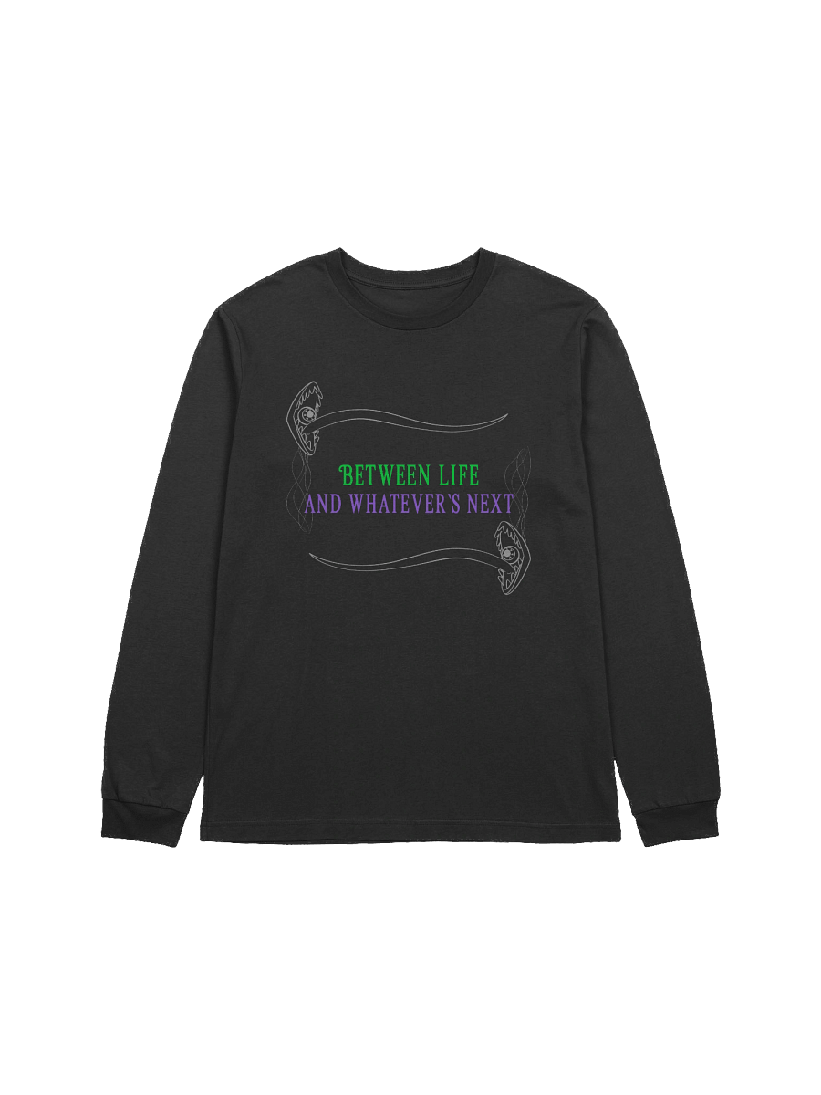 [UM Designs] Between Life and What Happens Next - Unisex Long Sleeve Tee product image (1)