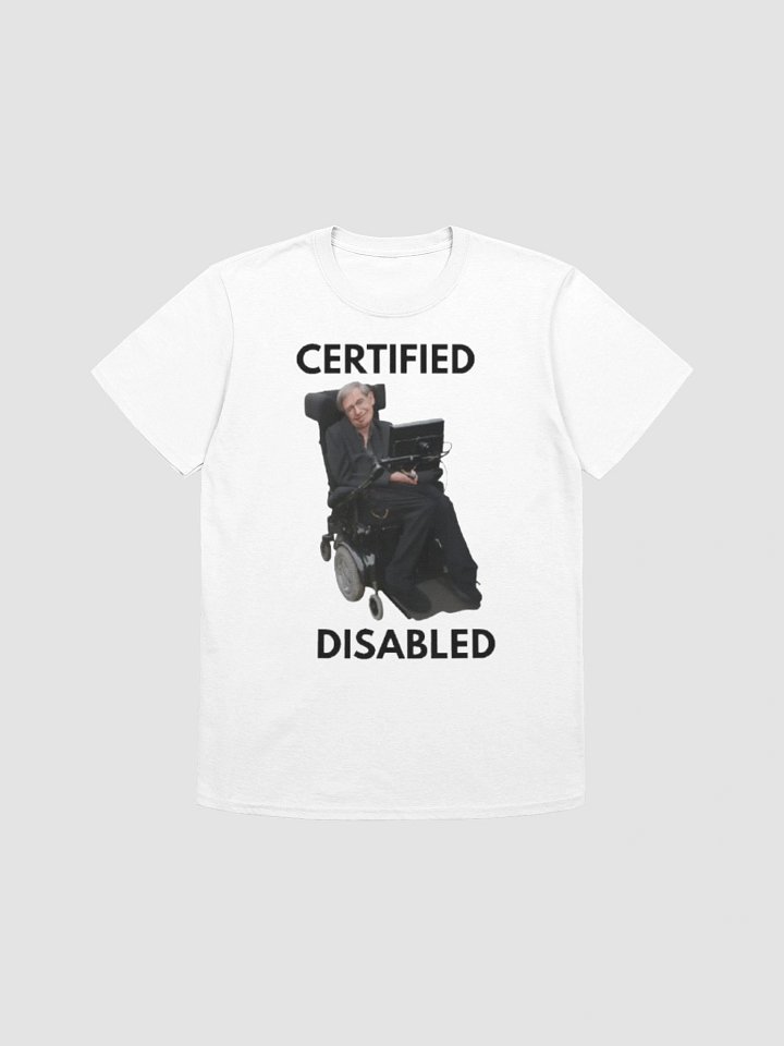 Certified Disabled Unisex T-Shirt product image (11)