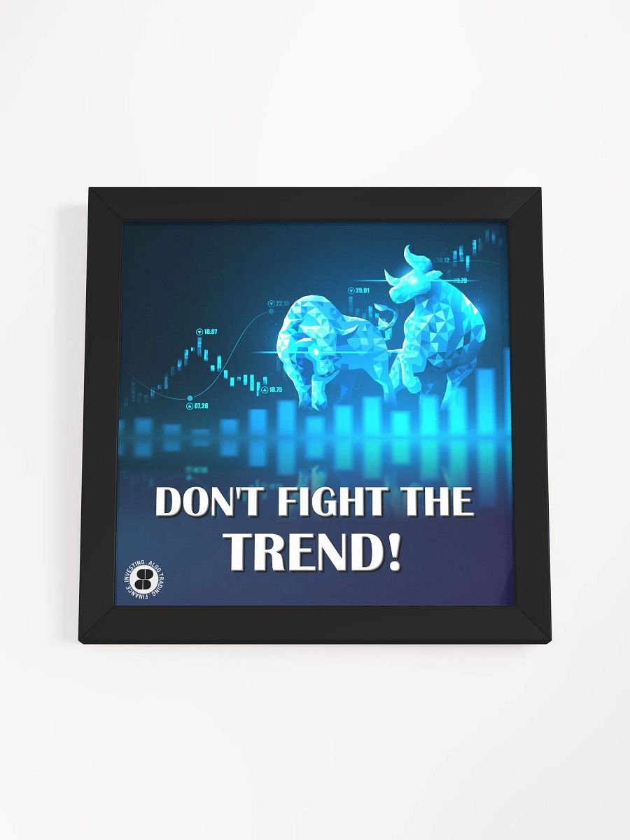Don't fight the trend poster product image (4)
