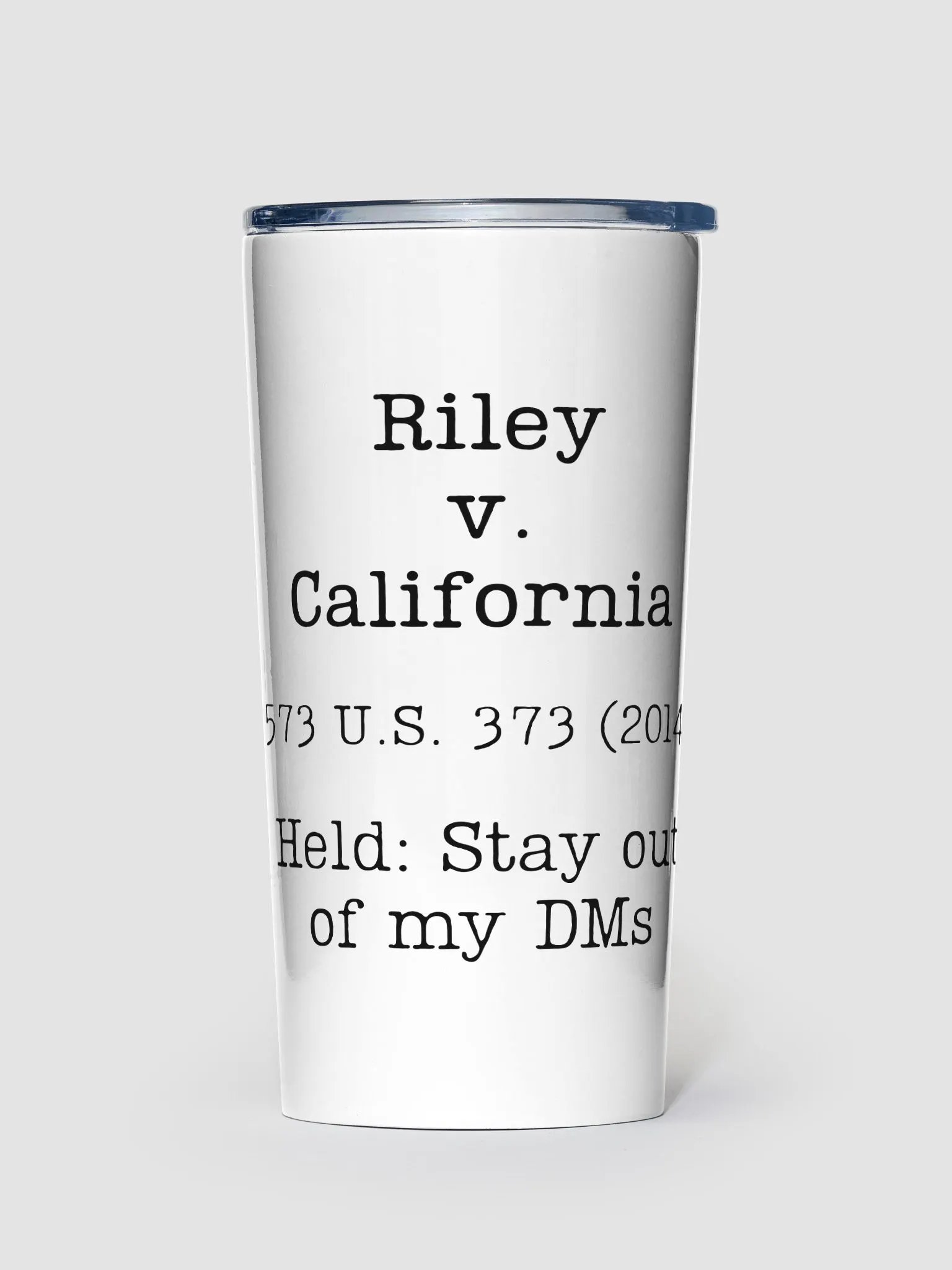 Riley v. California "Stay Out of My DMs" Steel 20oz Tumbler product image (1)
