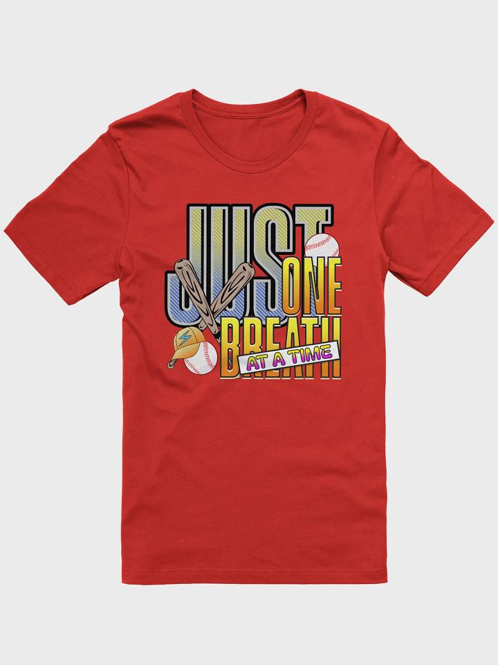 Just One Breath at a Time Baseball Graphic T-Shirt product image (16)