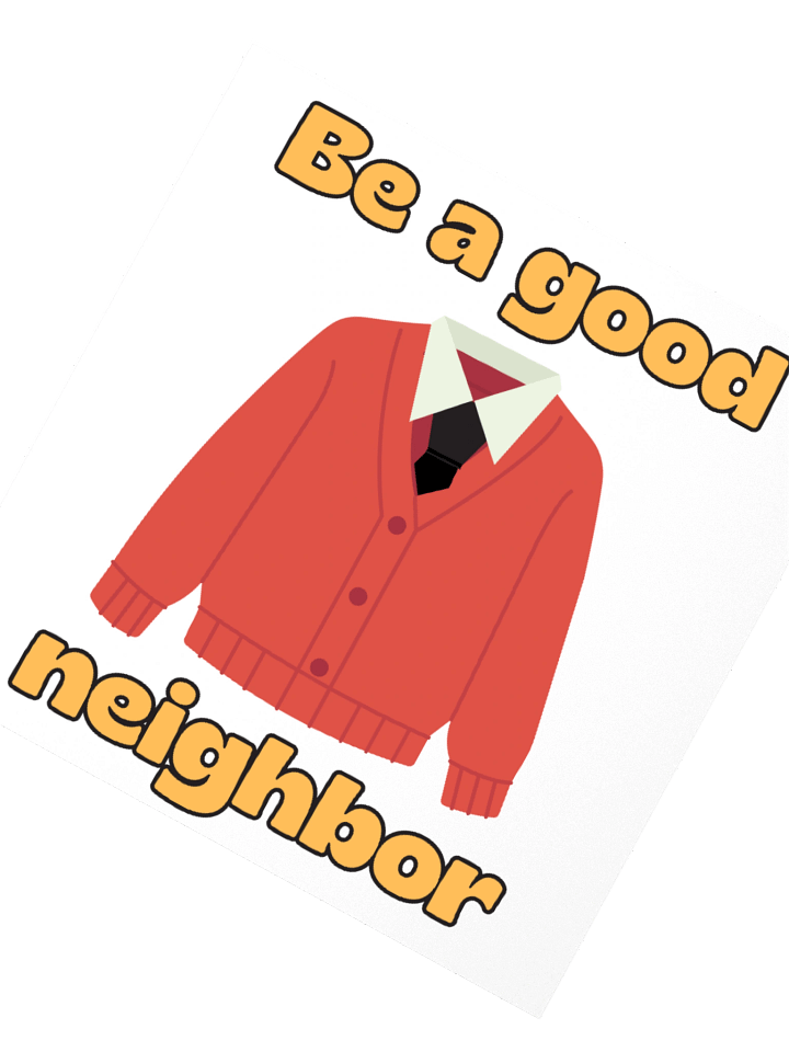 Be a Good Neighbor sticker product image (2)